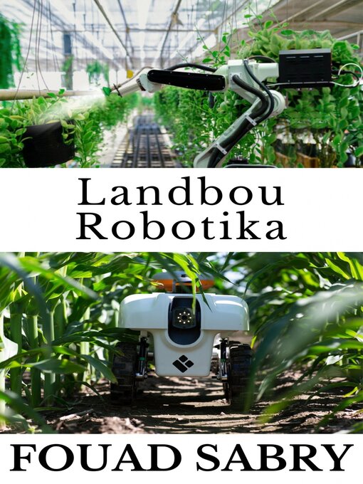 Title details for Landbou Robotika by Fouad Sabry - Available
